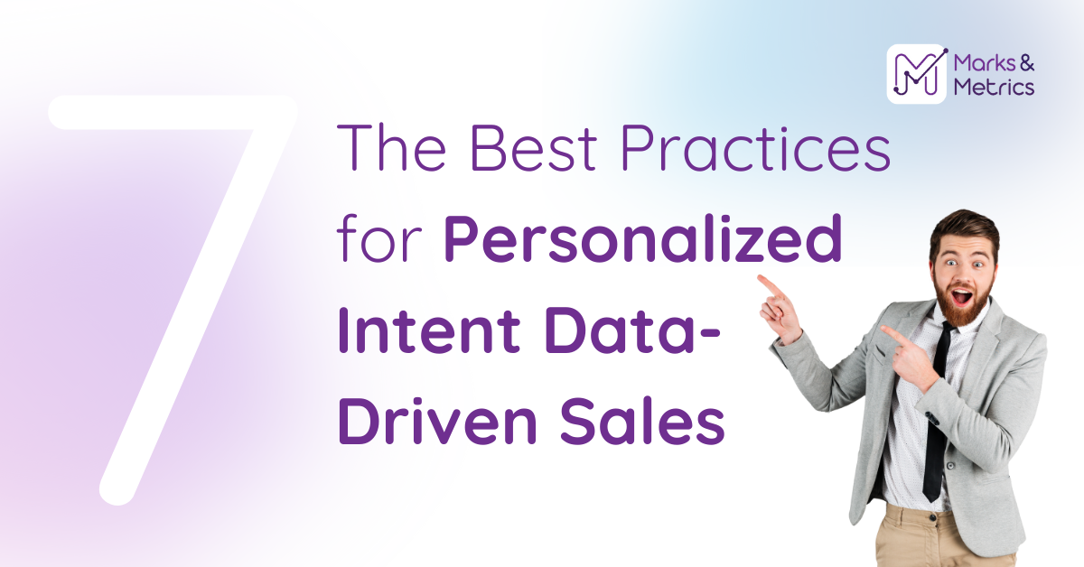 The 7 Best Practices for Personalized Intent Data-Driven Sales