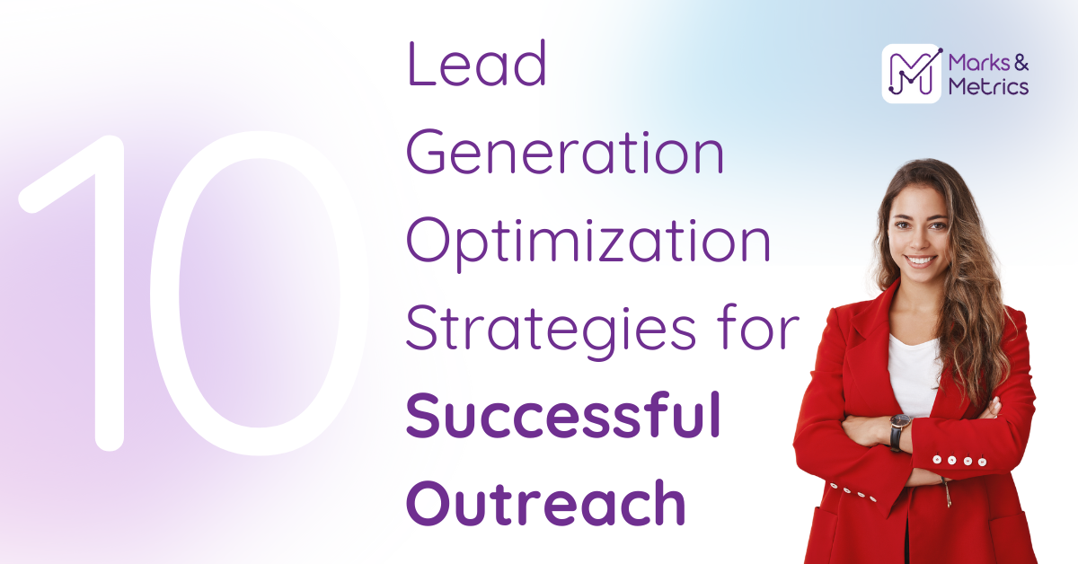 10 Lead Generation Optimization Strategies for Successful Outreach