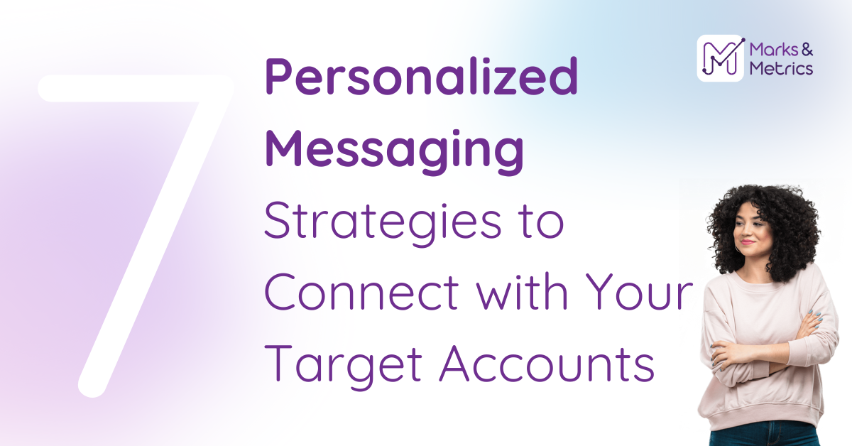 7 Personalized Messaging Strategies to Connect with Your Target Accounts