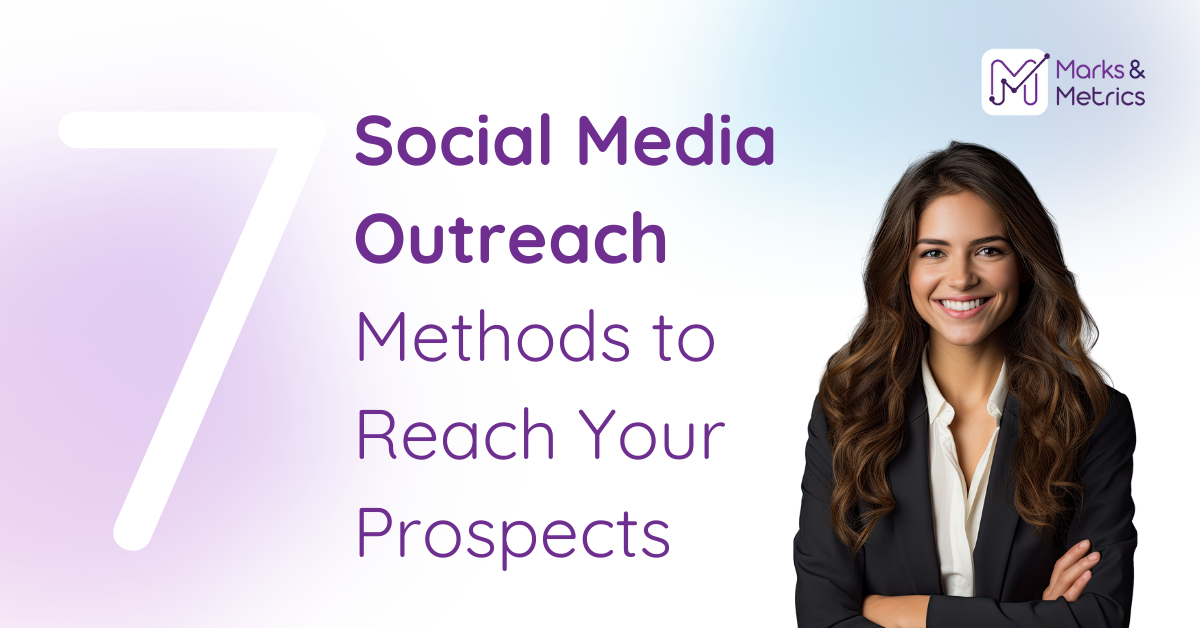 7 Social Media Outreach Methods to Reach Your Prospects